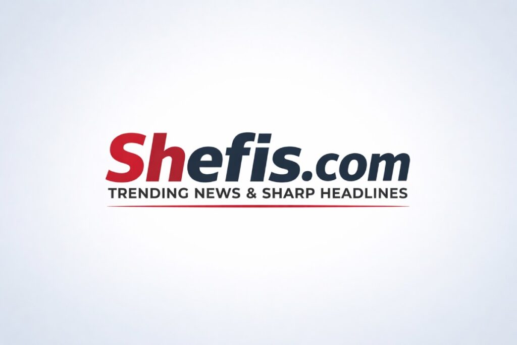 Shefis.com – Trending News & Sharp Headlines