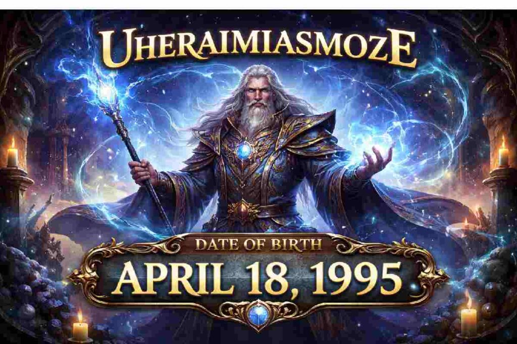 Uheraimiasmoze Date of Birth