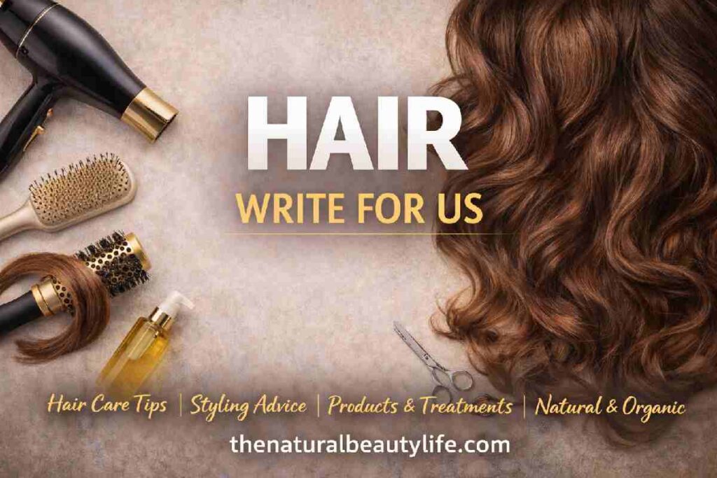 Hair Write for us