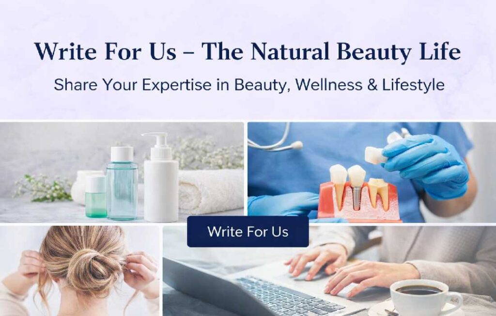 Write For Us – The Natural Beauty Life